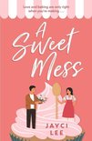 A Sweet Mess 1 - A Sweet Mess
