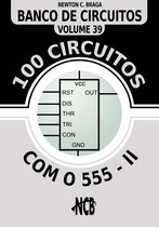 Banco de Circuitos 39 - 100 Circuitos com 555 - II