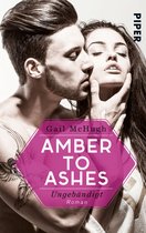 Torn Hearts 1 - Amber to Ashes – Ungebändigt
