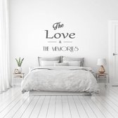 Muursticker The Love & The Memories -  Donkergrijs -  140 x 121 cm  -  slaapkamer  engelse teksten  alle - Muursticker4Sale