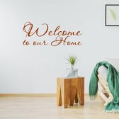 Muursticker Welcome To Our Home -  Bruin -  160 x 66 cm  -  woonkamer  engelse teksten  alle - Muursticker4Sale