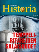 Historian suurimmat arvoitukset 1 - Temppeliritareiden salaisuudet