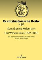 Rechtshistorische Reihe- Carl Wilhelm Pauli (1792-1879)
