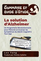 Sommaire et guide d’étude 17 - Sommaire Et Guide D’Étude – La Solution D'alzheimer