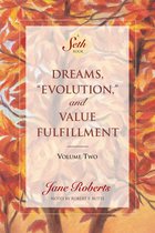 A Seth Book - Dreams, "Evolution," and Value Fulfillment, Volume Two