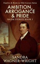 Salem Stories 1 - Ambition, Arrogance & Pride