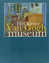Het Kleine Van Goghmuseum Ned. ed