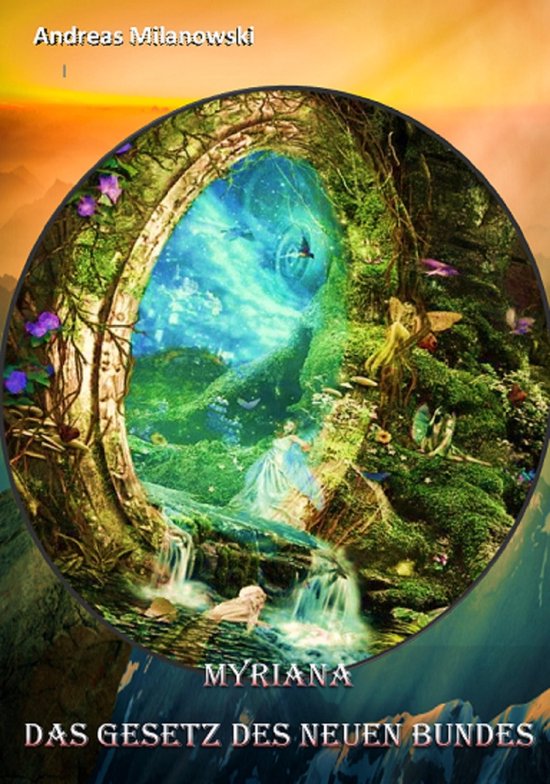 Sinjas Welt 3 - Myriana - Das Gesetz des neuen Bundes