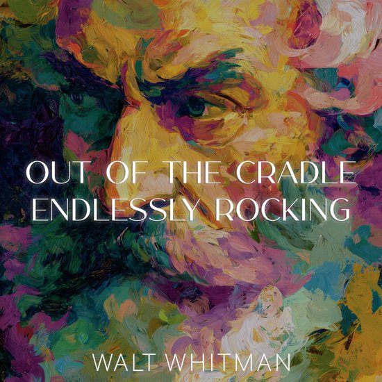 Out of the Cradle Endlessly Rocking - cover