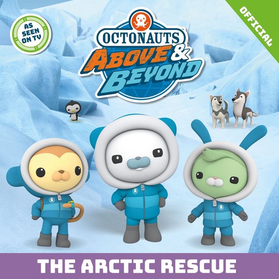 Octonauts Above & Beyond 4 - The Arctic Rescue - cover