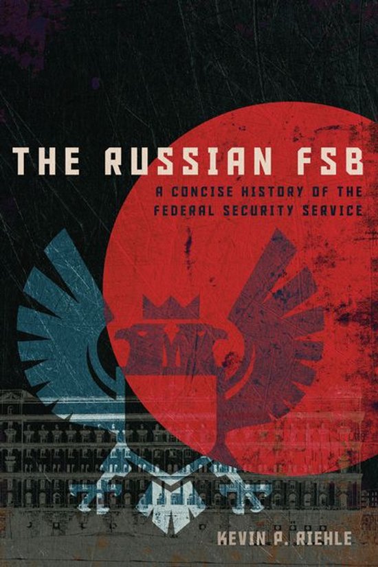 Concise Histories of Intelligence - The Russian FSB - cover