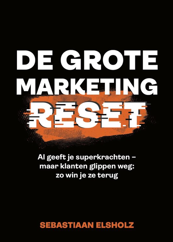 De Grote Marketing Reset