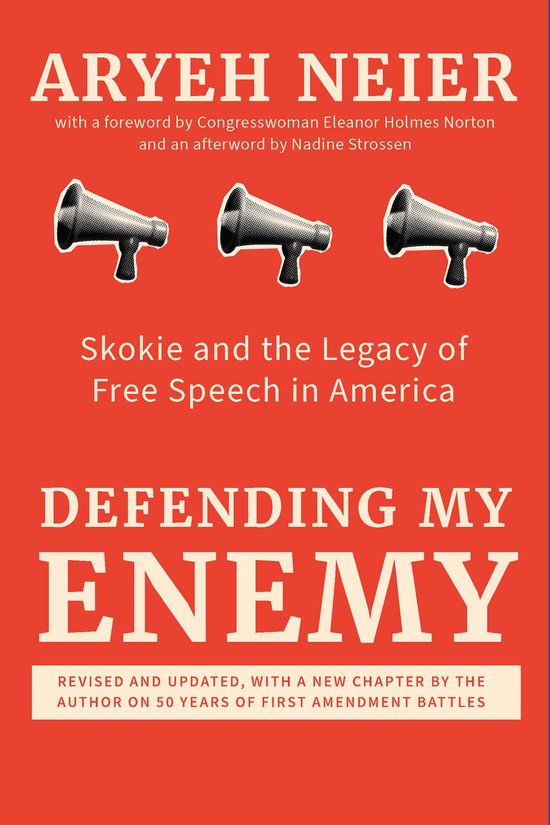 Boek kaft: 'DEFENDING MY ENEMY' door Aryeh Neier. Rode achtergrond met drie zilveren megafoons.