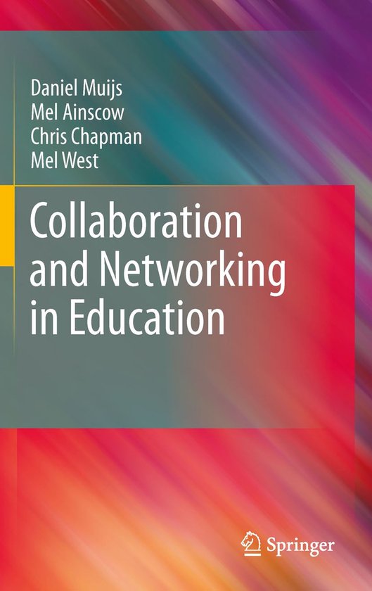 Boek 'Collaboration and Networking in Education' van Daniel Muijs, Mel Ainscow, Chris Chapman en Mel West.
