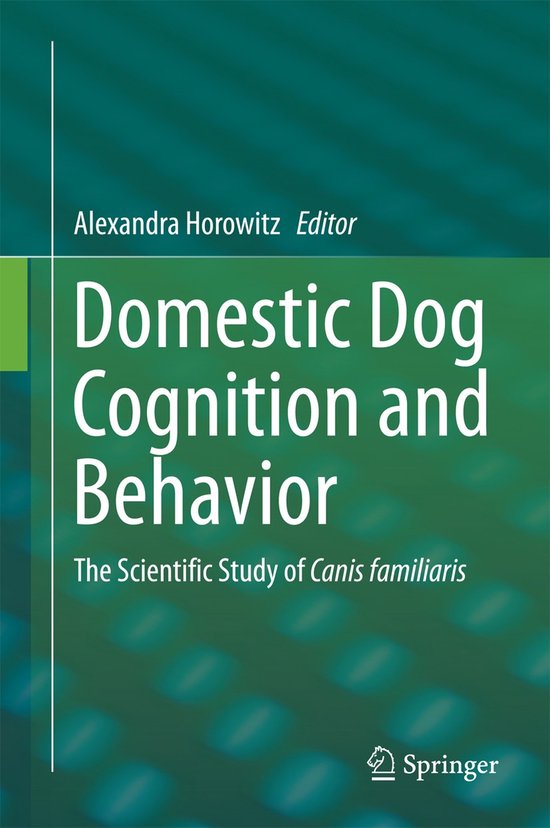 Domestic Dog Cognition And Behavior - cover