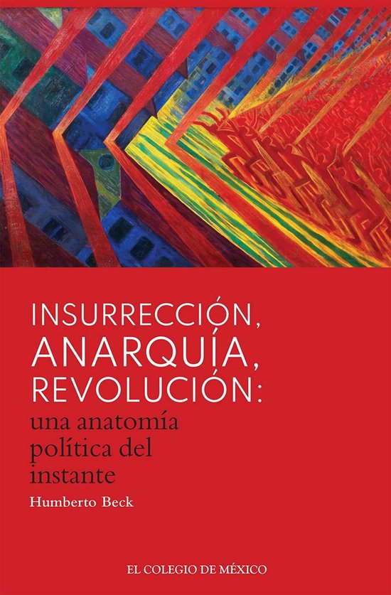 Insurrección, anarquía, revolución: una anatomía políti ... - cover