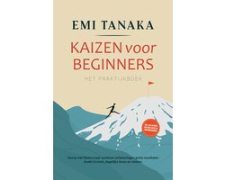 Omslag van Kaizen voor beginners – Het praktijkboek: Hoe je met kleine maar continue verbeteringen grote resultaten boekt in werk, dagelijks leven en relaties – inclusief de 5S-methode voor meer succes en praktijkoefeningen