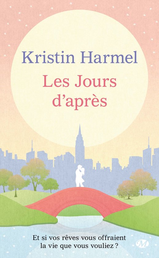 Couverture du livre 'Les Jours d'après' par Kristin Harmel. Silhouette de ville, arbres, un pont et un couple s'enlaçant.