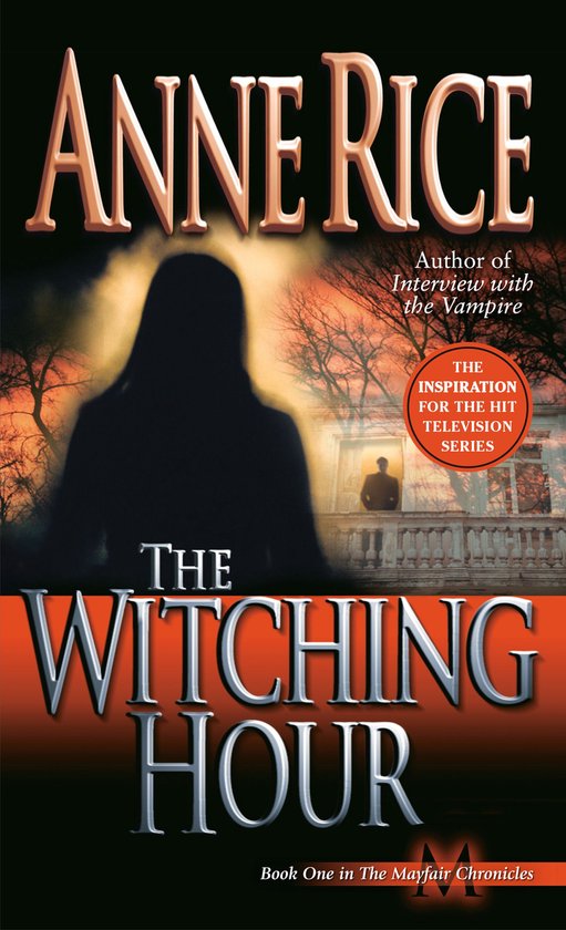 Lives of Mayfair Witches 1 - The Witching Hour - cover