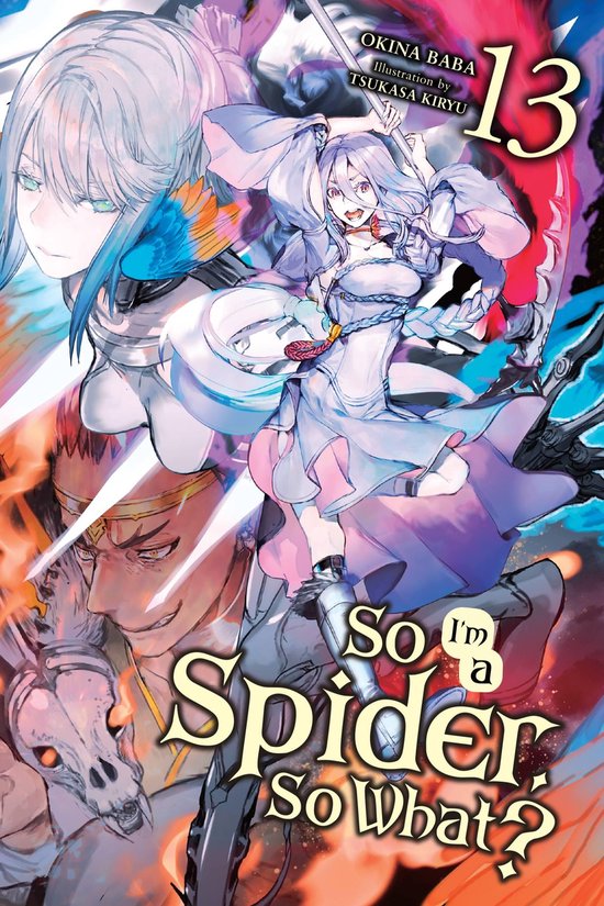 So I'm a Spider, So What? (light novel) 13 - So I'm a Spider ... - cover