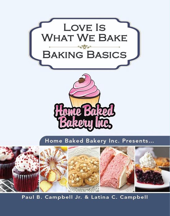 Home Baked Bakery Inc. Presents... Love Is What We Bake - cover