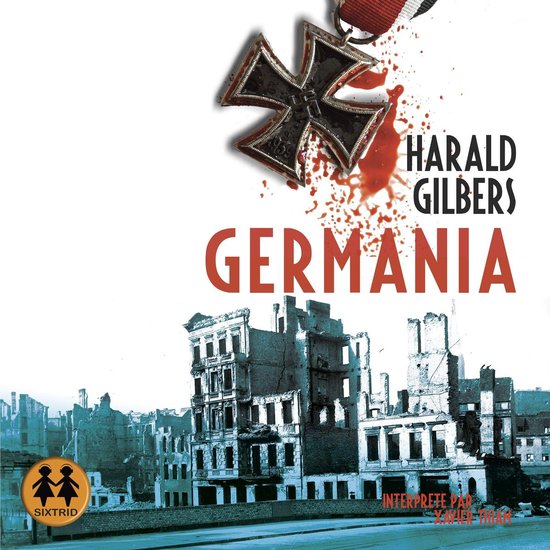 Titel "Germania" op een afbeelding van vernielde gebouwen. Een IJzeren Kruis met rode verf bespat, boven de titel.