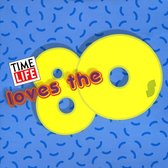 Time Life Loves The 80s Collection
