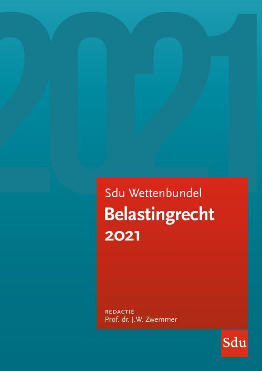 Sdu Wettenbundel Belastingrecht 2021 - Sdu Uitgevers