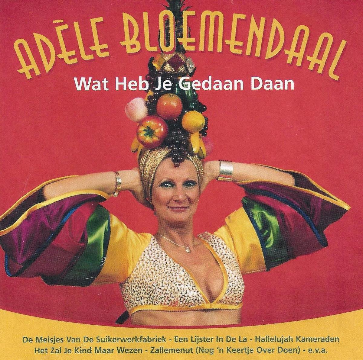 Wat Heb Je Gedaan Daan, Adele Bloemendaal CD (album) Muziek Wat Heb Je Gedaan Daan, Adele Bloemendaal CD (album) Muziek