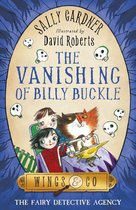 The Vanishing of Billy Buckle (Wings & Co 3)