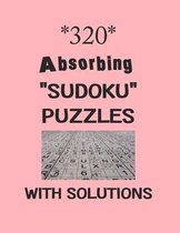 320 Absorbing  Sudoku  puzzles with Solutions