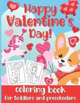 Happy Valentine's Day! Coloring Book for Toddlers and Preschoolers