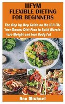 Iifym Flexible Dieting for Beginners