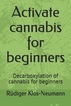 Activate cannabis for beginners