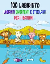 100 Labirinto Labirinti Divertenti E Stimolanti Per i Bambini: (8,5''x11,5 '') Eta 4-8