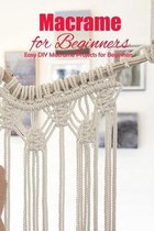 Macrame for Beginners: Easy DIY Macrame Projects for Beginners
