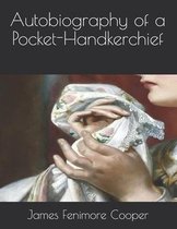Autobiography of a Pocket-Handkerchief