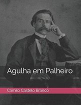 Agulha em Palheiro