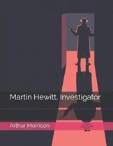 Martin Hewitt, Investigator