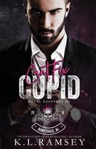 Royal Bastards MC- Can't Fix Cupid