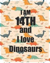 I am 14th and I love Dinosaurs