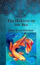 The Harvest of the Sea