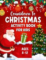 Countdown to Christmas Activity Book for Kids Age 8-12