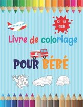 Bol Com Livre De Coloriage Pour Bebe 12 18 Mois Cahier De Coloriage De Vehicules Pour Bebe A