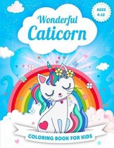 Wonderful Caticorn Coloring Book for Kids Ages 4-12