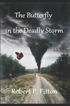 The Butterfly in the Deadly Storm