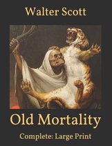 Old Mortality: Complete