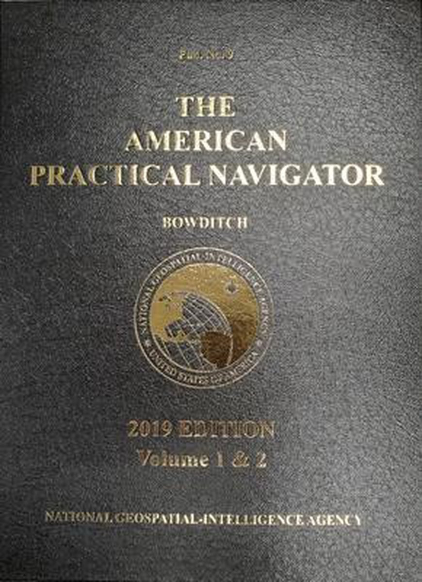 2019 American Practical Navigator Bowditch Vol 1 & 2 Combined Edition - Nathaniel Bowditch