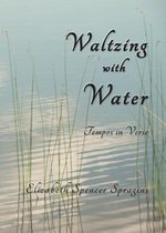 Waltzing with Water