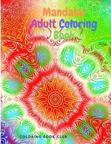 Mandalas Adult Coloring Book - Features 30 Unique and Original Hand Drawn Designs Printed on Artist Quality Paper with Glossy Cover